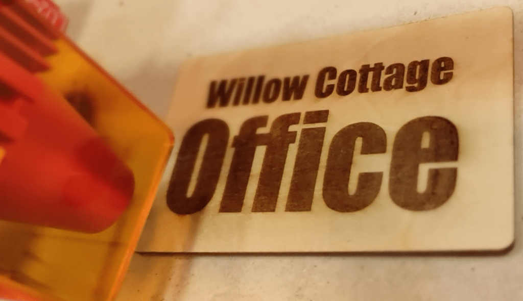 Quickly engraved Willow Cottage OFFICE sign